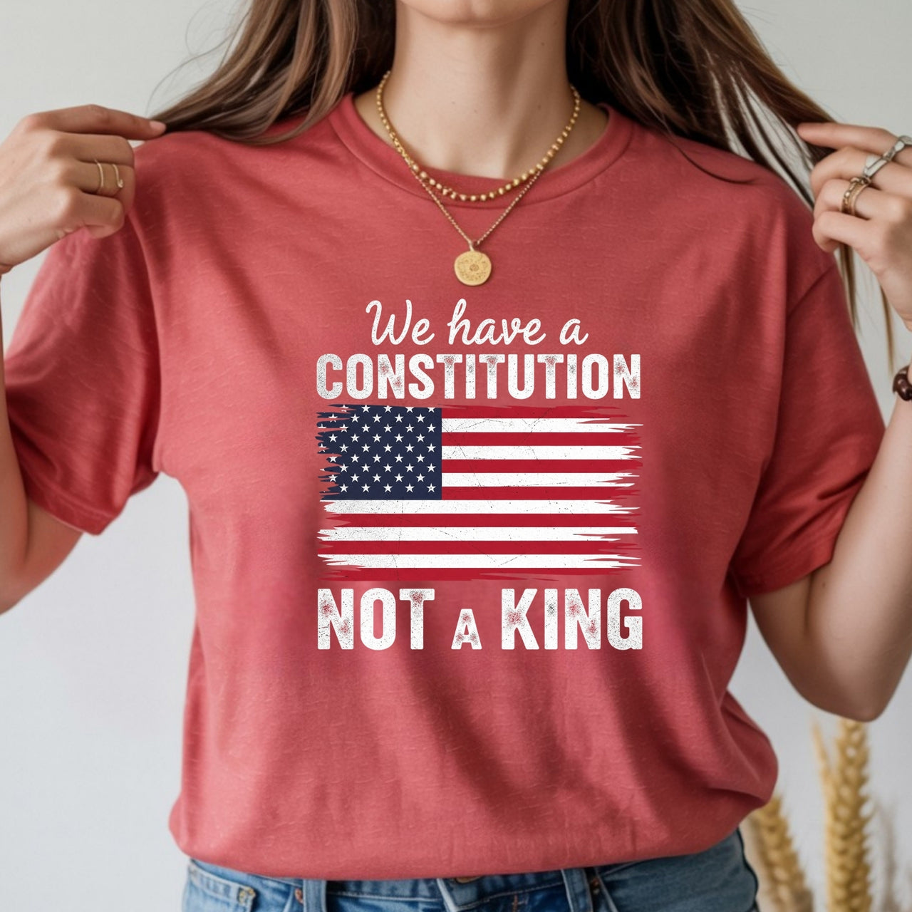 We Have a Constitution No Kings Shirt – Patriotic Freedom Graphic Tee