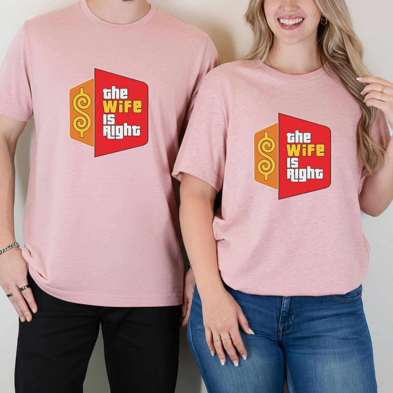 Funny The Wife Is Right Humor Matching T-Shirt For Couples
