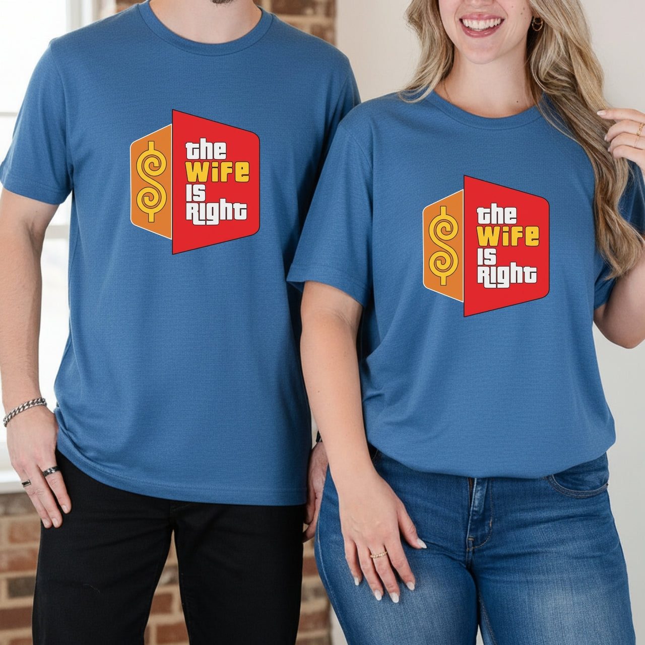 Funny The Wife Is Right Humor Matching T-Shirt For Couples