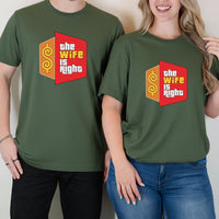 Funny The Wife Is Right Humor Matching T-Shirt For Couples