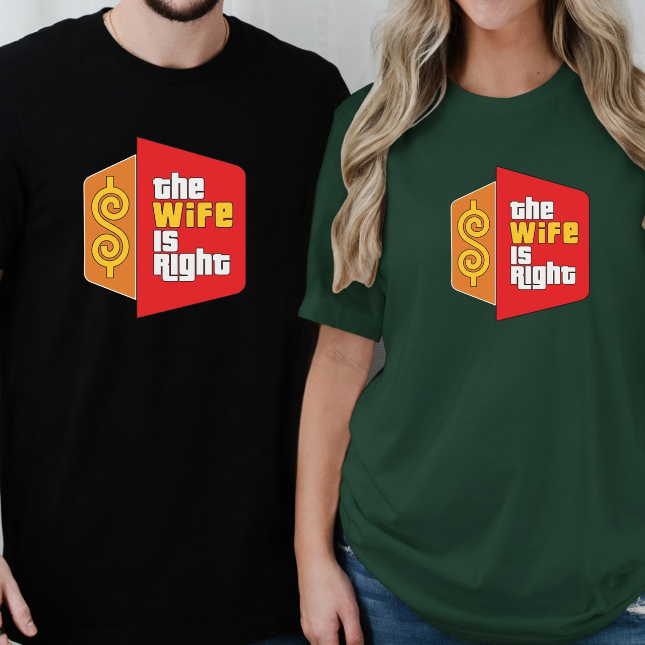Funny The Wife Is Right Humor Matching T-Shirt For Couples