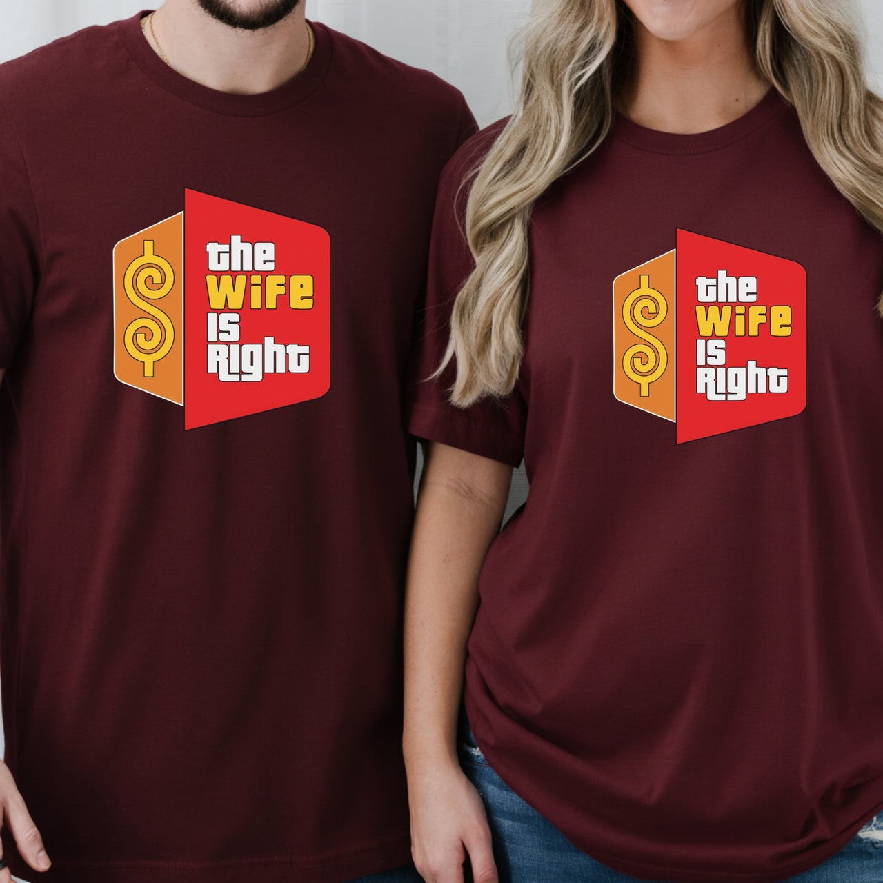 Funny The Wife Is Right Humor Matching T-Shirt For Couples