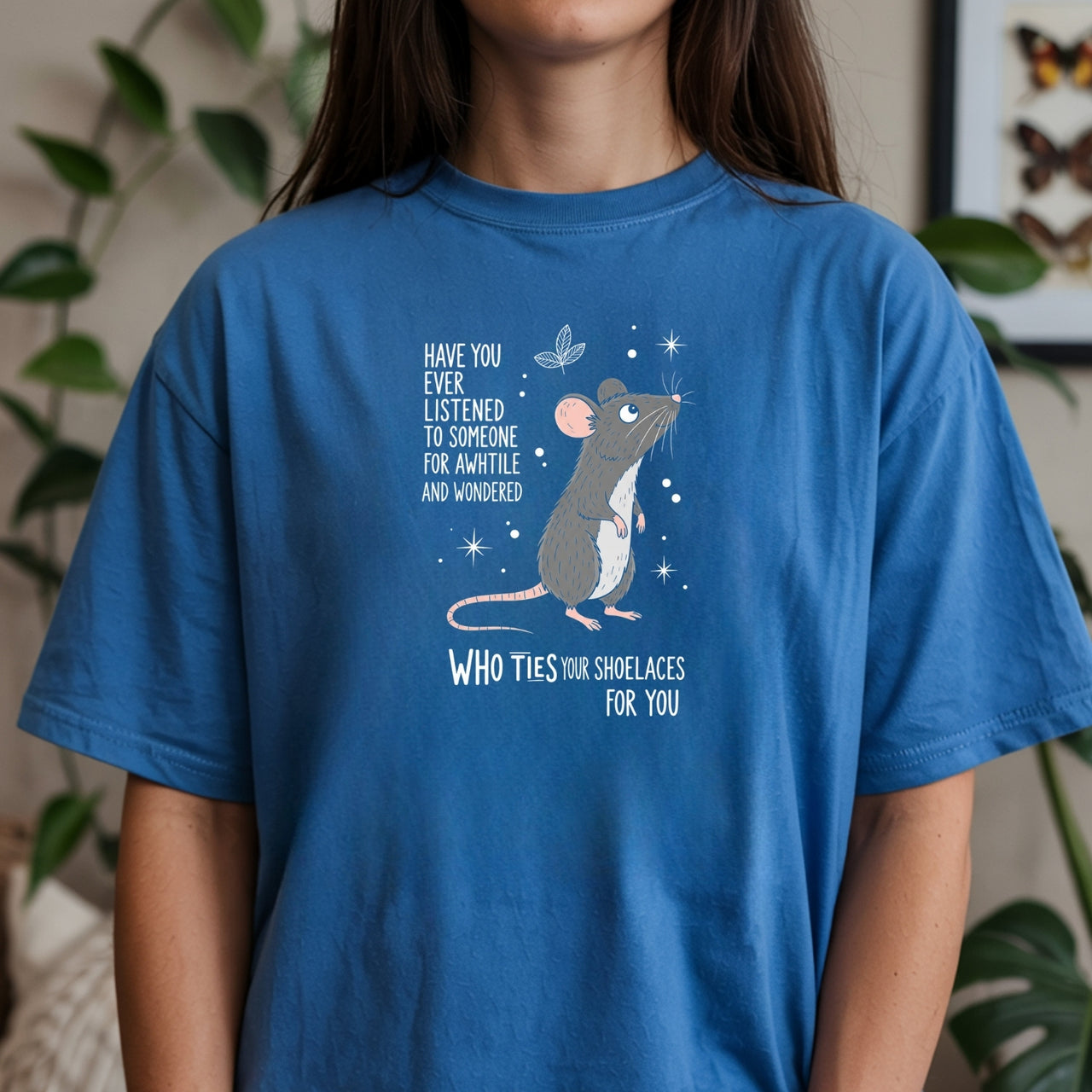 Have You Ever Listened To Someone and Wondered T-Shirt – Funny Sarcastic Unisex Tee