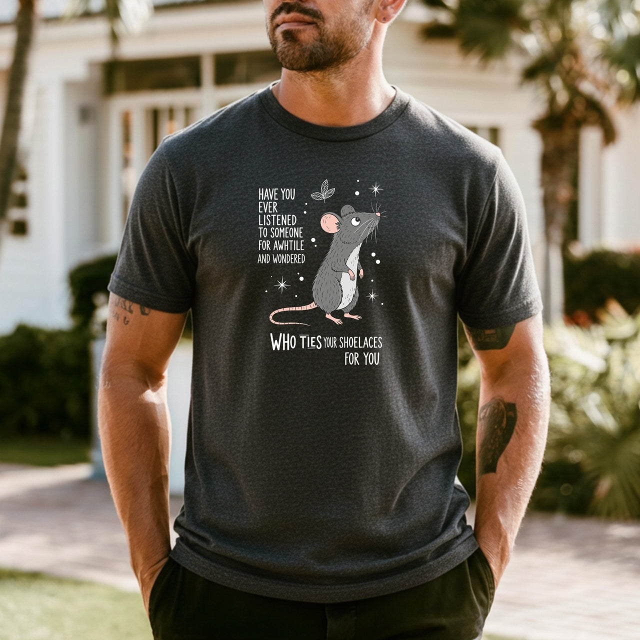 Have You Ever Listened To Someone and Wondered T-Shirt – Funny Sarcastic Unisex Tee