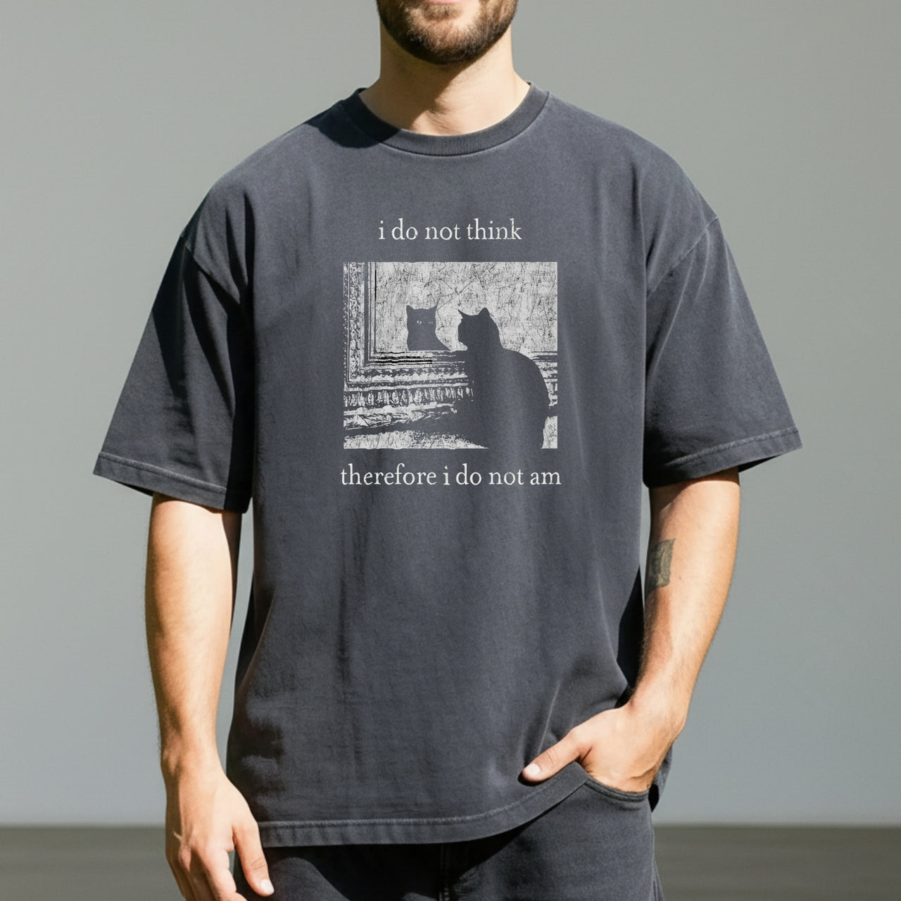 I Do Not Think Therefore I Do Not Am T-Shirt - Funny Cat Graphic Tee