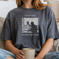 I Do Not Think Therefore I Do Not Am T-Shirt - Funny Cat Graphic Tee
