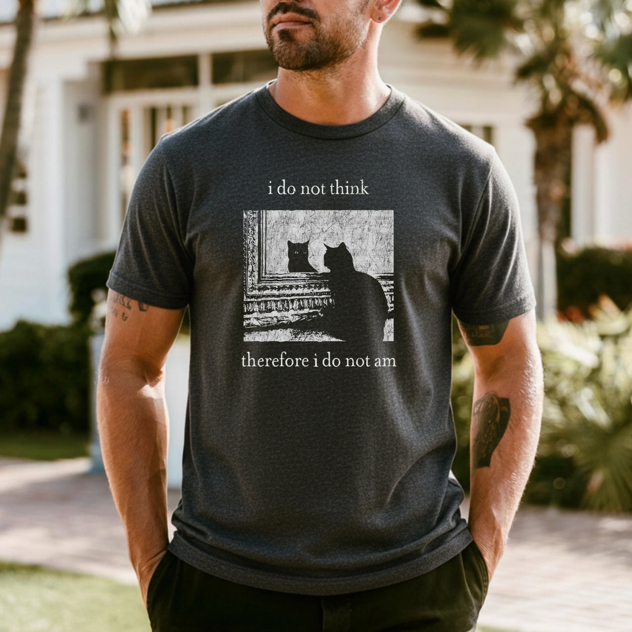 I Do Not Think Therefore I Do Not Am T-Shirt - Funny Cat Graphic Tee