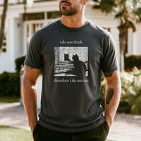 I Do Not Think Therefore I Do Not Am T-Shirt - Funny Cat Graphic Tee