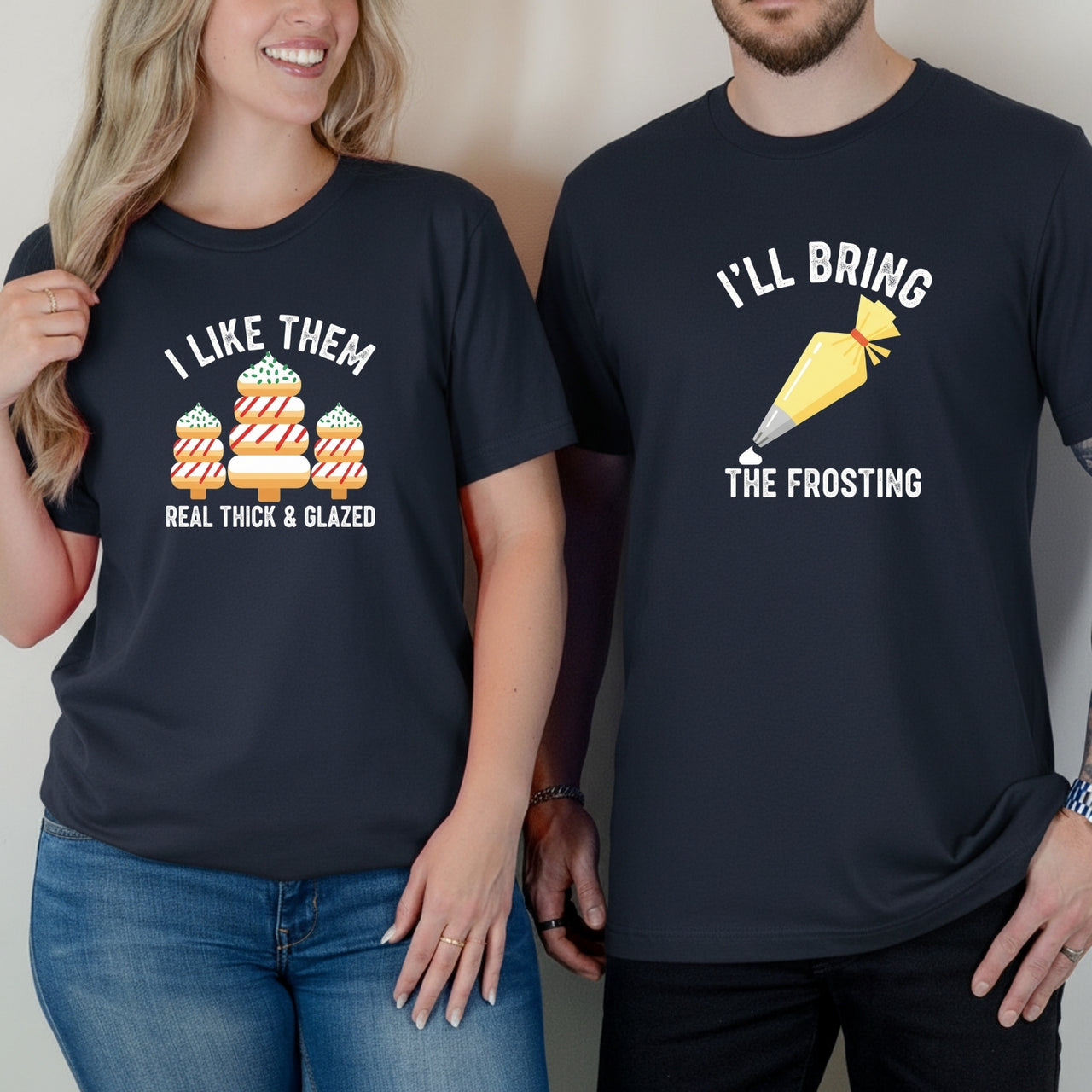 I'll Bring The Frosting I Like Them Real Thick Glazed Matching T-Shirts For Couples