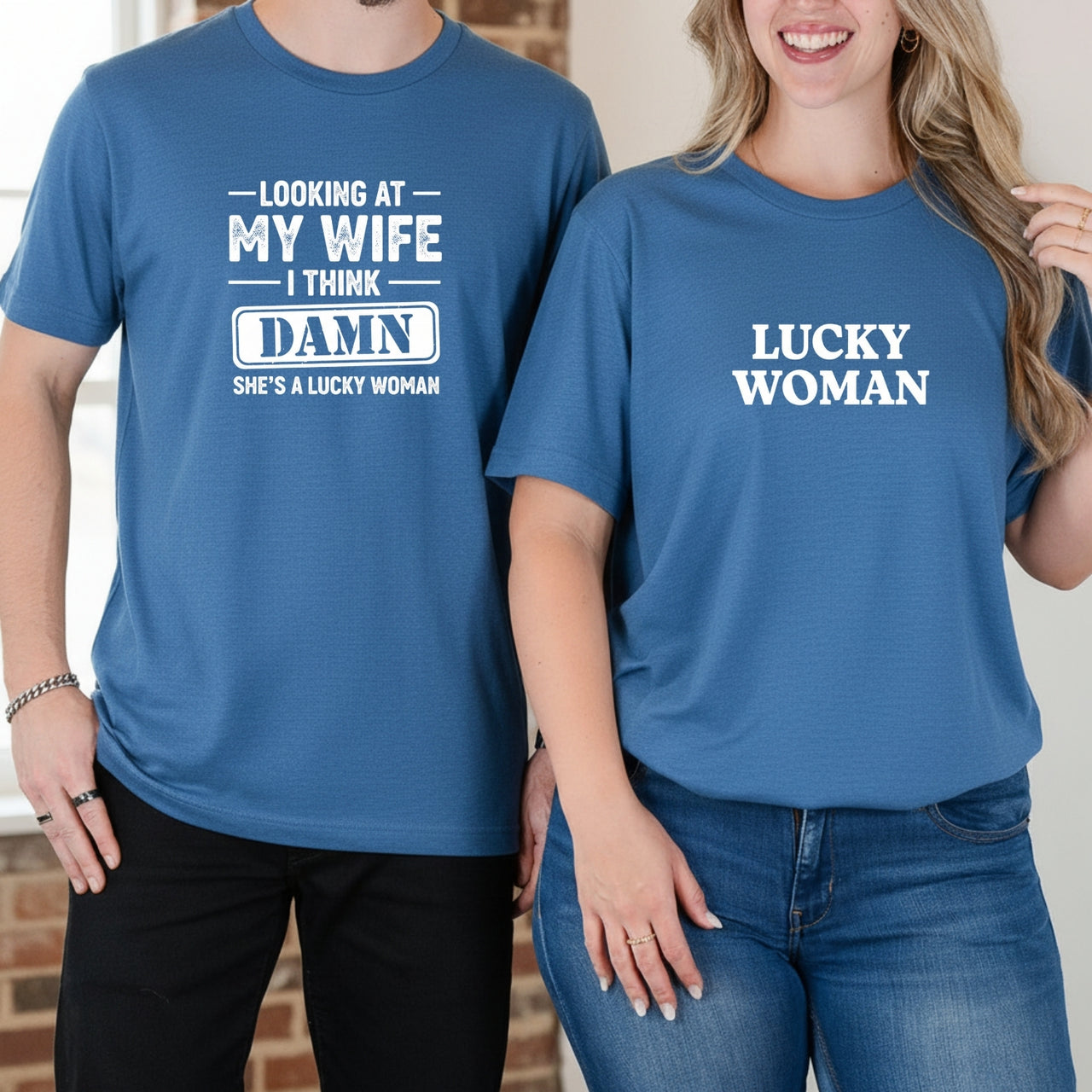Looking At My Wife I Think Damn She's Lucky Woman Matching T-Shirts For Couples