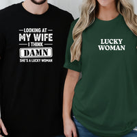 Looking At My Wife I Think Damn She's Lucky Woman Matching T-Shirts For Couples