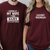 Looking At My Wife I Think Damn She's Lucky Woman Matching T-Shirts For Couples