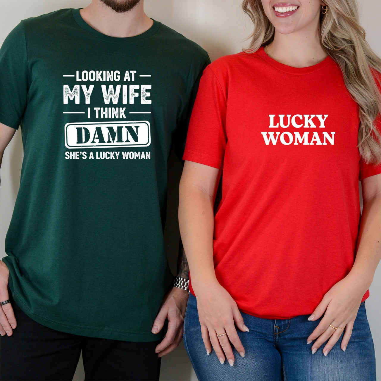 Looking At My Wife I Think Damn She's Lucky Woman Matching T-Shirts For Couples