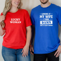 Looking At My Wife I Think Damn She's Lucky Woman Matching T-Shirts For Couples