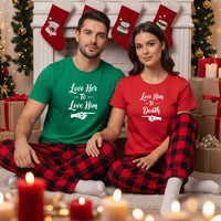 Love Him To Death Love Her To Love Him Matching T-Shirt For Couples
