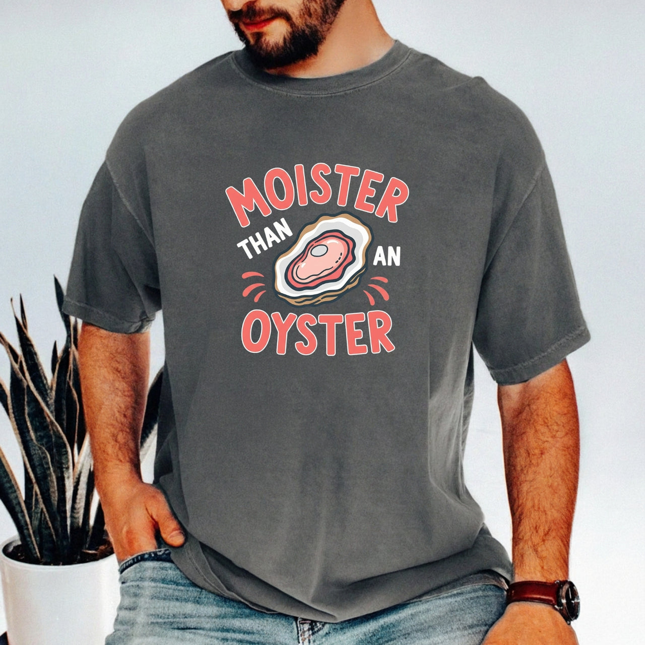 Moister Than an Oyster T-Shirt – Funny Retro Humor Unisex Graphic Tee