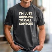 Vintage Inspired Drinking To Call Someone Unisex T-Shirt