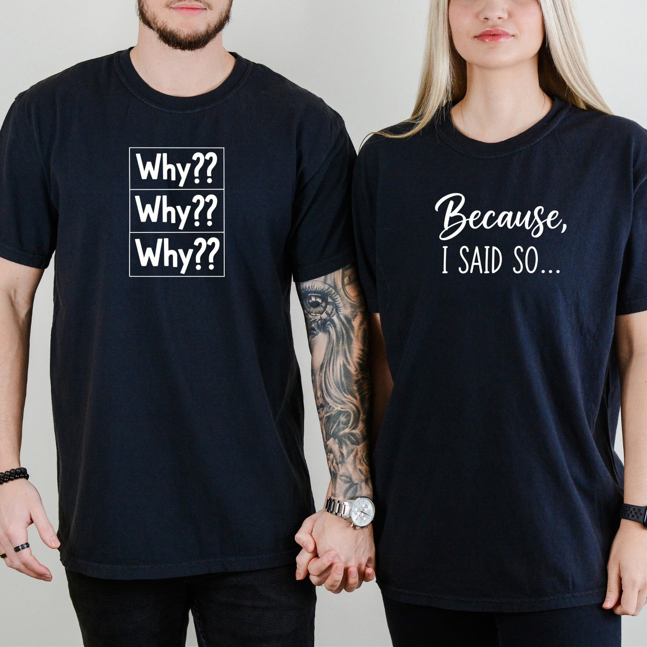 Why Because I Said So Matching T-Shirts For Couples