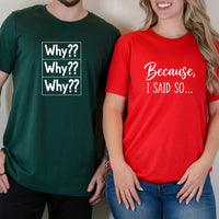 Why Because I Said So Matching T-Shirts For Couples