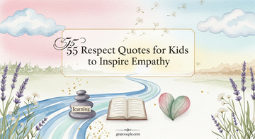 55 Respect Quotes for Kids to Inspire Empathy