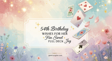 54th Birthday Wishes for Her Fun Sweet Full Deck Joy