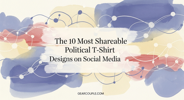 The 10 Most Shareable Political T-Shirt Designs on Social Media