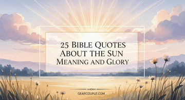 25 Bible Quotes About the Sun Meaning and Glory