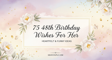 75 48th Birthday Wishes For Her Heartfelt Funny Ideas
