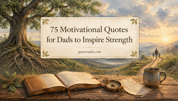 75 Motivational Quotes for Dads to Inspire Strength
