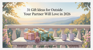 31 Gift Ideas for Outside Your Partner Will Love in 2026