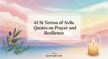 45 St Teresa of Avila Quotes on Prayer and Resilience