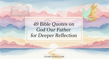 49 Bible Quotes on God Our Father for Deeper Reflection