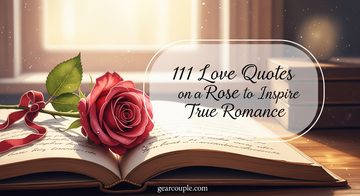 111 Love Quotes on Rose to Inspire True Romance