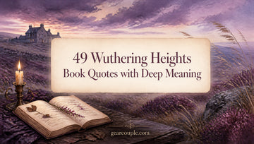 49 Wuthering Heights Book Quotes with Deep Meaning