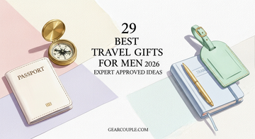 29 Best Travel Gifts for Men 2026 Expert Approved Ideas