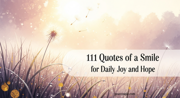 111 Quotes of a Smile for Daily Joy and Hope