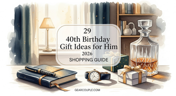 29 40th Birthday Gift Ideas for Him 2026 Shopping Guide