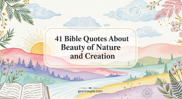 41 Bible Quotes About Beauty of Nature and Creation