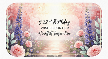 9 22nd Birthday Wishes for Her Heartfelt Inspiration