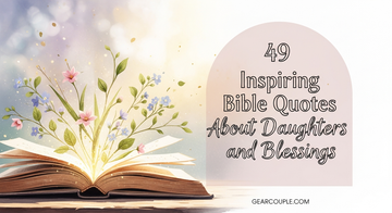 49 Inspiring Bible Quotes About Daughters and Blessings