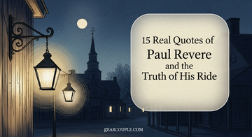 15 Real Quotes of Paul Revere and the Truth of His Ride