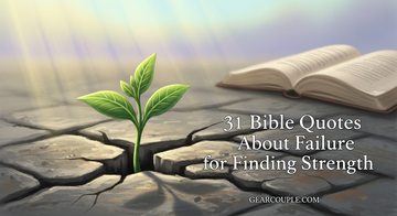 31 Bible Quotes About Failure for Finding Strength