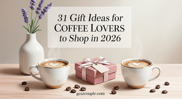 31 Gift Ideas for Coffee Lovers to Shop in 2026