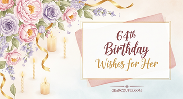 64th Birthday Wishes for Her 64+ Ideas