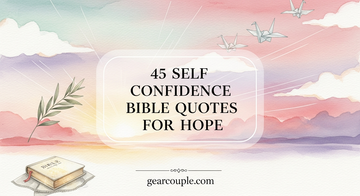 45 Self Confidence Bible Quotes for Hope