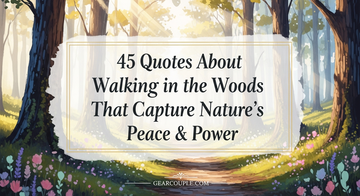 45 Quotes About Walking in the Woods That Capture Natures Peace Power