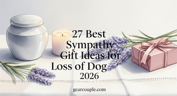 27 Best Sympathy Gift Ideas for Loss of Dog 2026