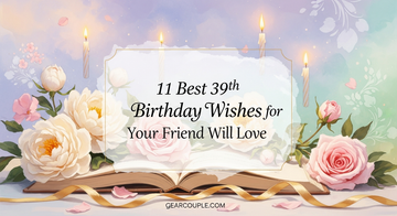 111 Best 39th Birthday Wishes for Her Your Friend Will Love