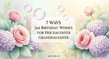 7 Ways 3rd Birthday Wishes for Her Daughter Granddaughter