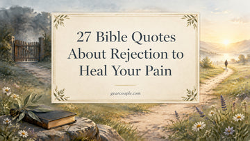 27 Bible Quotes About Rejection to Heal Your Pain